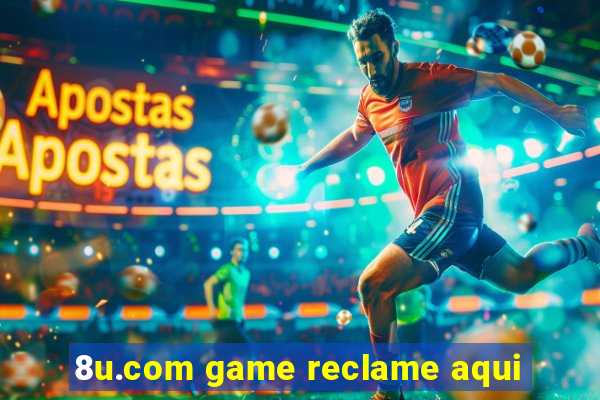 8u.com game reclame aqui